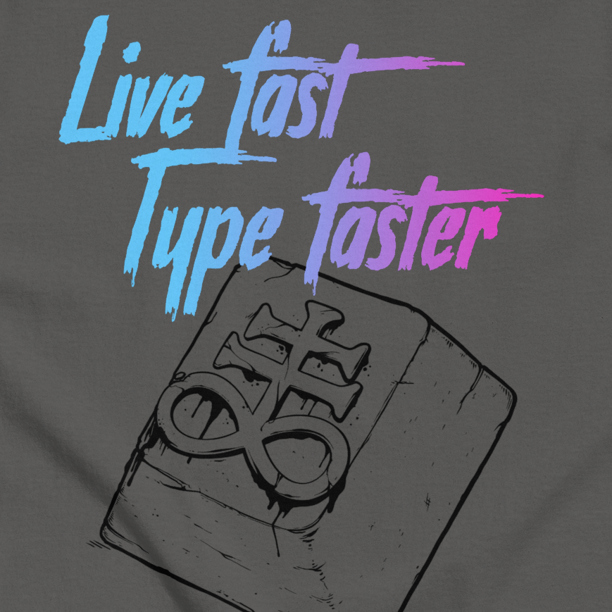 Live Fast, Type Faster T-Shirt